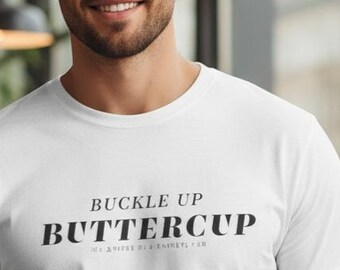 Buckle Up Buttercup, Its gonna be a bumpy ride