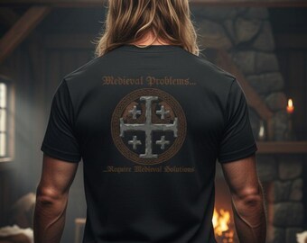 Celtic Medieval Unisex Tee, Medieval Problems, Graphic Design Shirt, 4UbyJem Shirt, Historical Tee, Vintage Tee