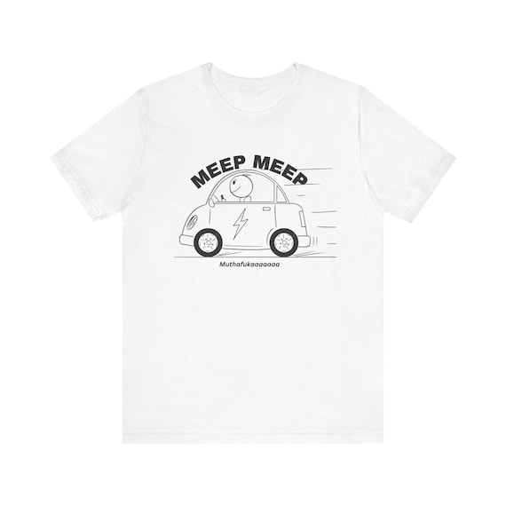 T-Shirt with Meep Meep Muthafukaaaaa Design