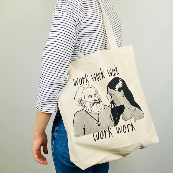 Marx & Rihanna tote bag: work work work work work