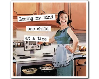 Funny Mom Magnet, Retro Kitchen Decor, Humorous Mother Gift