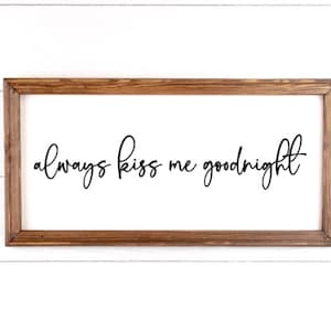 Bedroom Sign Décor, Rustic Canvas Decor, Rustic Home Decor, Rustic Bedroom Sign, Always Kiss Me Goodnight