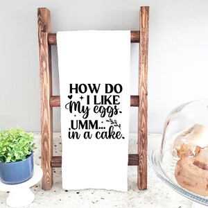 How Do I Like My Eggs, Cotton Kitchen Towels, Flour Sack Tea Towel, Housewarming Gift for Mom