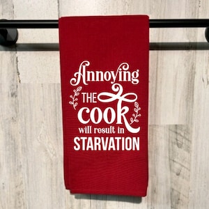 Annoying the Cook Funny Kitchen Towels, Flour Sack Tea Towel, Hostess Gift Dish Towel
