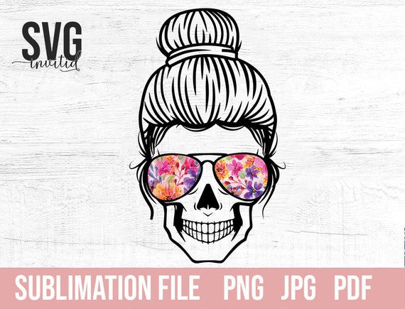 Download Mom Life Skull flower sunglasses Sublimation PNG Design ...