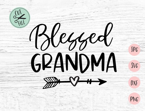 Blessed Grandma Svg Mom Life Svg Best Mom Ever Svg Files For Etsy