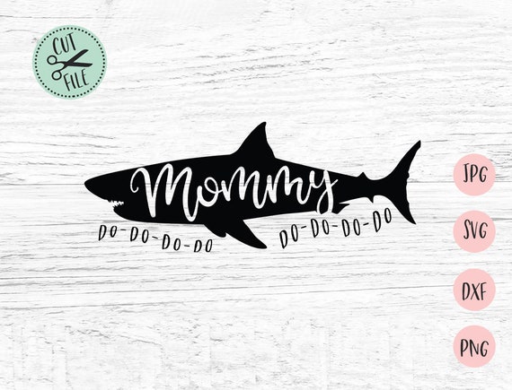 Free Free 234 Mommy Shark Doo Doo Doo Svg SVG PNG EPS DXF File
