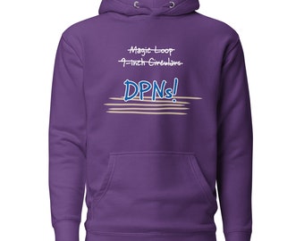 Double Pointed Needles DPNs Hoodie for Knitters