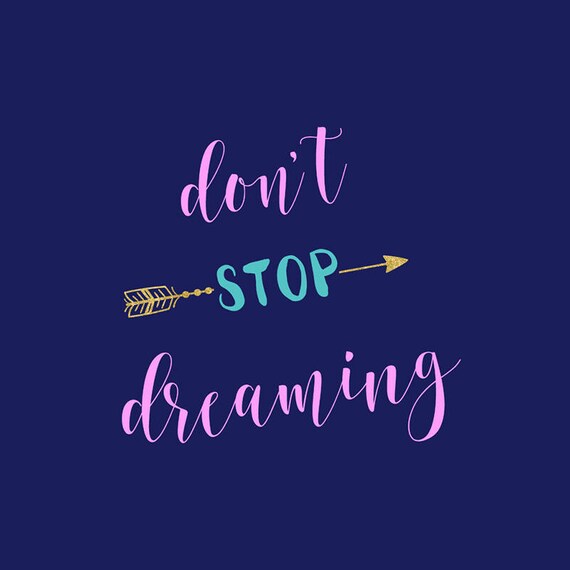 Don T Stop Dreaming Svg Faith Hope And Love Svg Etsy