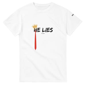 He LIES a lot Anti trump t-shirt democrat tshirt gift for liberal political activist humor fuck-47 left wing fuck47