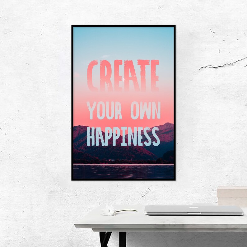 Create your own happiness downloadable inspirational quotes | Etsy