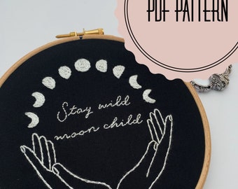 PDF Embroidery Pattern - digital download - DIY embroidery - stay wild moon child - beginner easy embroidery - witchy embroidery art