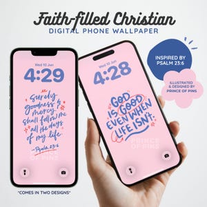 Op de afbeelding: Twee smartphones met digitale achtergronden op een lichtroze achtergrond. Eén scherm toont de blauwe tekst Surely goodness & mercy shall follow me all the days of my life. Psalm 23:6. De andere toont God is good even when life isn't.