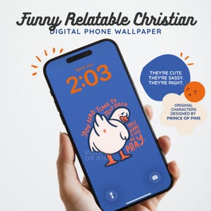 Puede incluir: Un smartphone que muestra un fondo de pantalla digital azul con una ilustración de un pato blanco con patas y pico naranjas. El texto dice: You had time to text back. You have time to pray. La pantalla muestra la hora 2:03 y la fecha Sat 6 Jun.