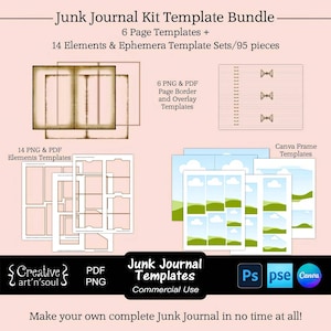 May include: A digital junk journal kit template bundle with 6 page templates and 14 elements and ephemera template sets. The image includes page borders, overlay templates, and Canva frame templates. The text reads "Junk Journal Templates Commercial Use".