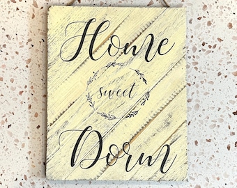 Home Sweet Dorm Wooden Sign for College Dorm Room Beige with Black writing. Rustic Decor