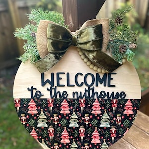 Nutcracker Door Hanger, Welcome to the Nuthouse Door Sign, Christmas Door Sign
