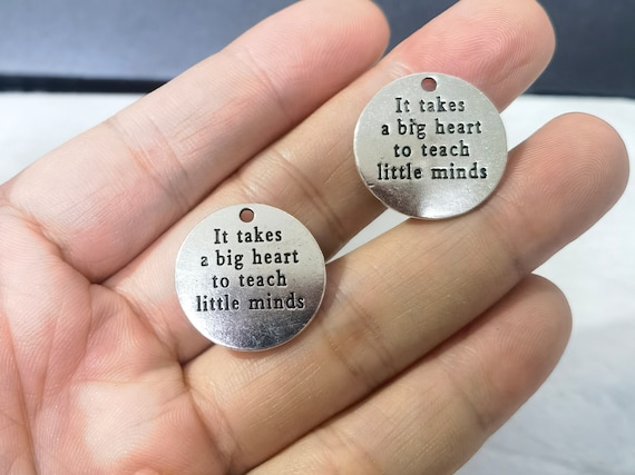 30pcs It Takes a Big Heart to Teach Little Minds Charms ,Antiqued Silver Saying Word Charms ,Graduation Charm, Teachers charm ,Wholesale