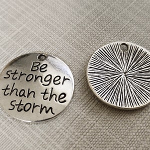 25 pcs Be Stronger Than The Storm Charm ,Inspirational Charm , Encouragement Charm ,Storm Charm, Courage Charm ,22 x 22mm Wholesale