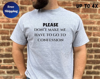 Funny Catholic Shirt, Gift for Catholic Friend, Religious Shirt, Unisex Shirt, Catholic Dad Gift, Catholic Mom Gift, Catholic Gift, Gifts