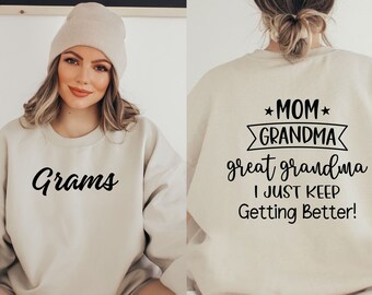 Grams Sweatshirt, Grandma Sweatshirt, Great Grandma Sweatshirt, Gifts for Grandma's, Mom Sweatshirts, Grandchildren Shirt