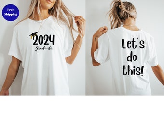 2024 Graduate, Graduation shirt, Funny Graduation shirt, Class of 2024, Graduation, Gifts, Graduation day shirt, Graduate tee, Senior Shirt