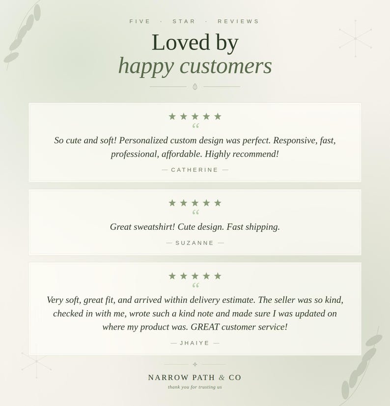 May include: A light green graphic featuring the text Loved by happy customers and Five Star Reviews. It displays three customer testimonials with five-star ratings from Catherine, Suzanne, and Jhaiye, ending with the text Narrow Path & Co.