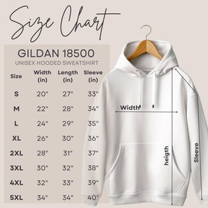 May include: Size chart for a Gildan 18500 unisex hooded sweatshirt. The chart shows the width, length, and sleeve length in inches for sizes S through 5XL.