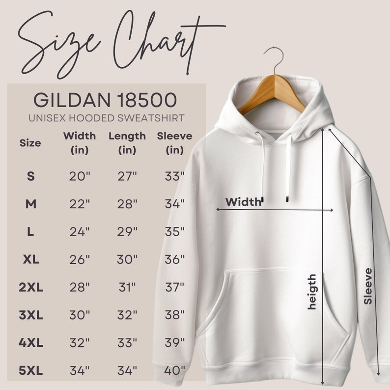 May include: Size chart for a Gildan 18500 unisex hooded sweatshirt. The chart shows the width, length, and sleeve length in inches for sizes S through 5XL.