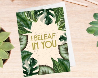 Plant greeting card, support greeting card, encouragement, believe, belief, leaf card, houseplant card, plant lover, eco-friendly, recycled