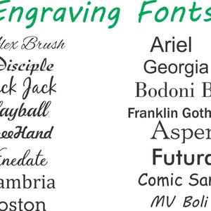 May include: A graphic showcasing various engraving fonts. The title "Engraving Fonts" is in green script. Font styles include Alex Brush, Ariel, Georgia, and Futura, among others. The fonts are displayed in black.