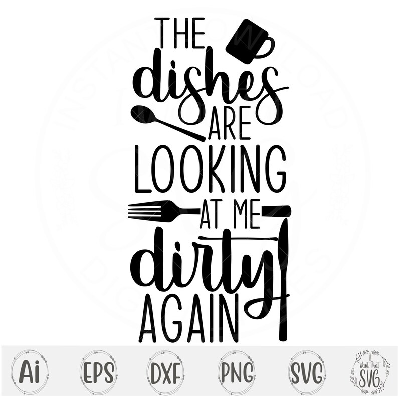 Dirty Dishes Svg Funny Kitchen Svg Kitchen Saying Svg Etsy Ireland