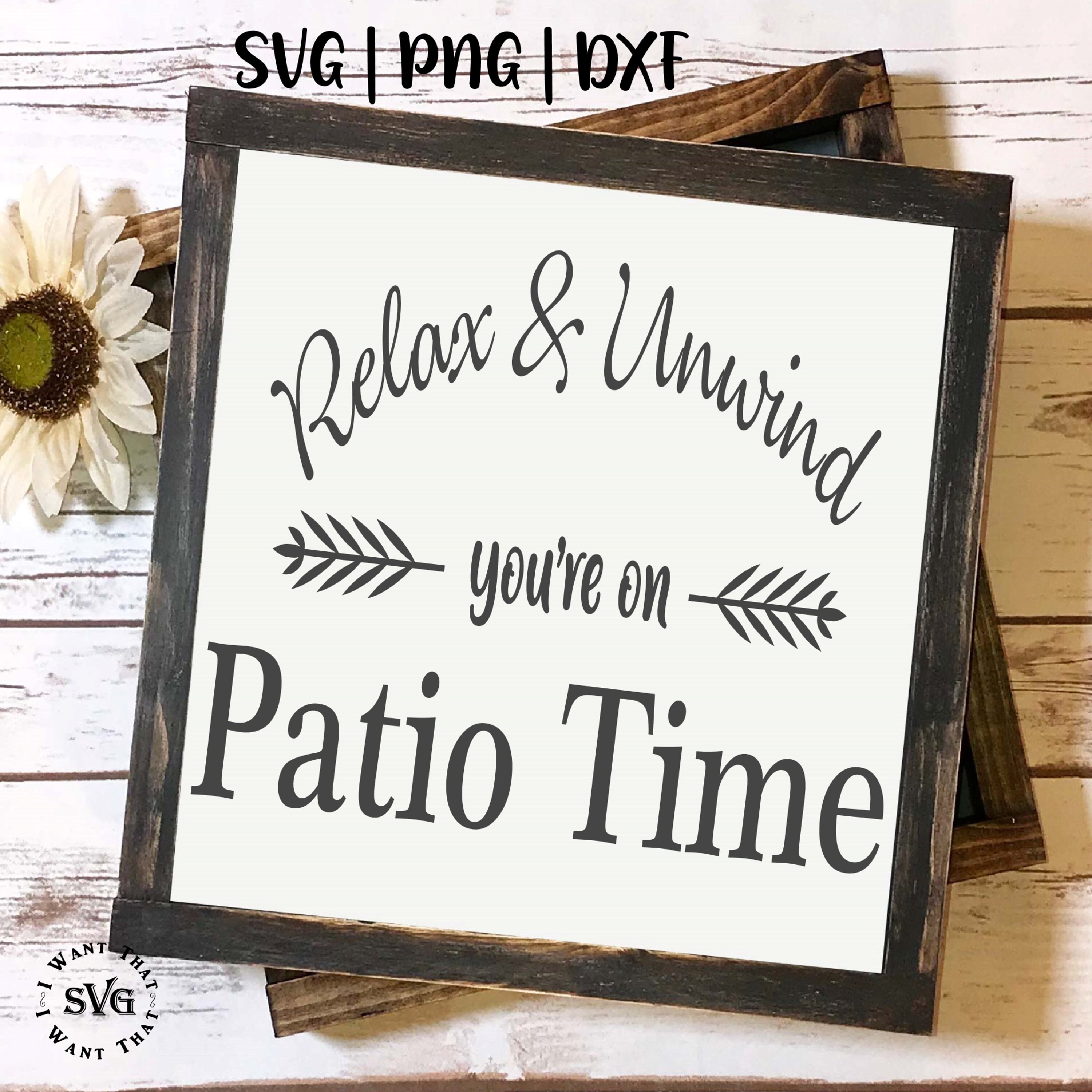 Patio Sign Svg Outdoor Svg Wood Sign Svg Vinyl Cut Files Etsy