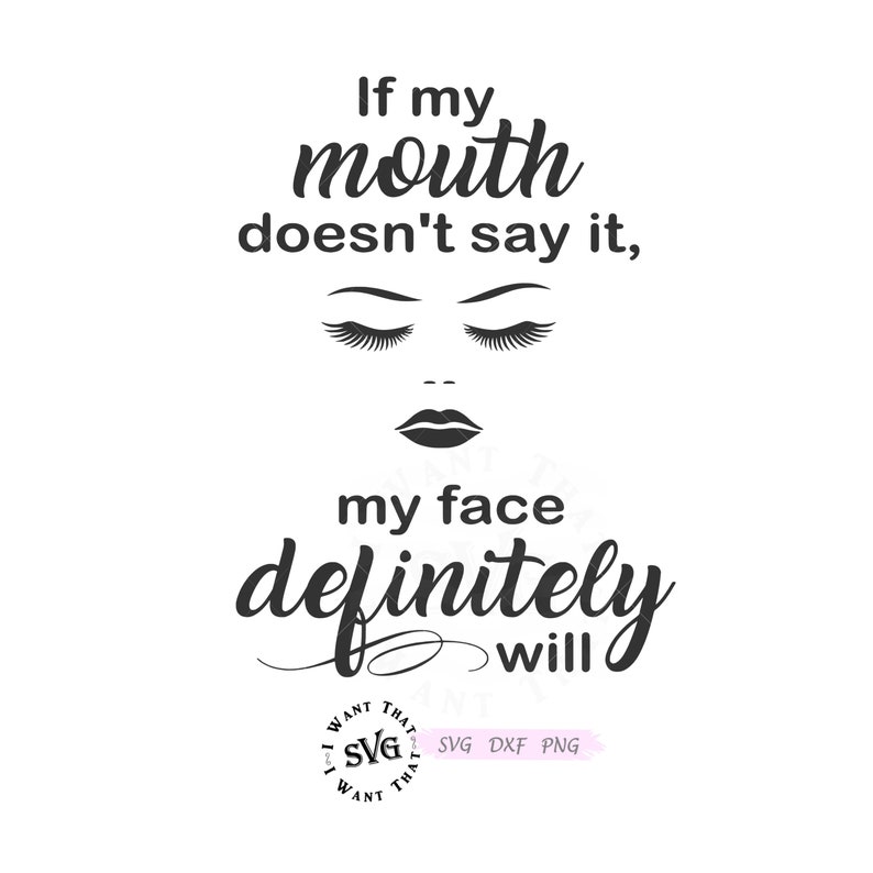 If My Mouth Doesn't Say It SVG Shirt Svg Design Women | Etsy