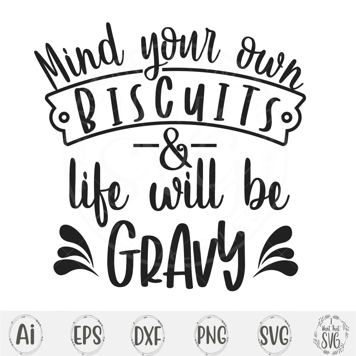 Biscuits and Gravy SVG Funny Kitchen Svg Funny Shirt Svg Etsy