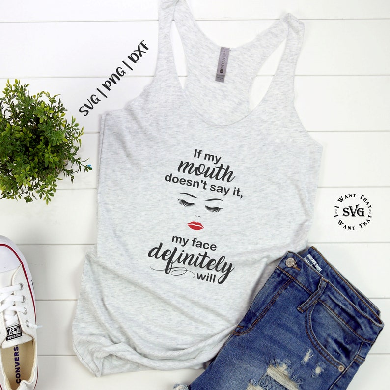 Download If My Mouth Doesn't Say It SVG Shirt Svg Design Women | Etsy