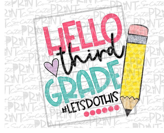 Back to School Hello Third Grade Lets Do This PNG File for | Etsy