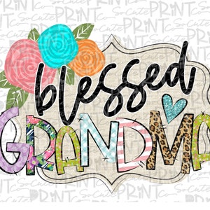 Blessed Grandma, blessed shirt design, transparent PNG file for sublimation, Mothers Day PNG, simply blessed printable, grandma clipart