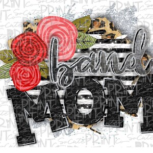 Band clipart, band Mom, band mom shirt clipart, transparent PNG file for sublimation, band with flowers PNG, band shirt design