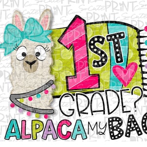 Back to school, First grade alpaca clipart, PNG file for sublimation, first day of school, printable, 1st grade printable