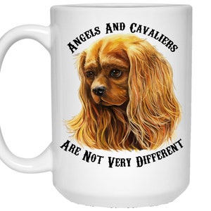 Cavalier King Charles Spaniel Art, Ruby Red Cavalier King Charles Spaniel Coffee Mug - Angels And Cavaliers Are Not Very Different