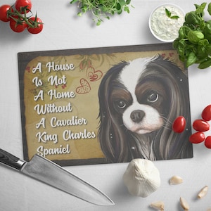 Schneidebrett, Tricolor Cavalier King Charles Spaniel, ein Haus ist kein Haus ohne Kavalier