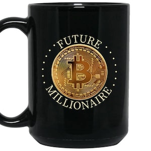 May include: Black ceramic mug with a gold bitcoin design and the text "FUTURE MILLIONAIRE".