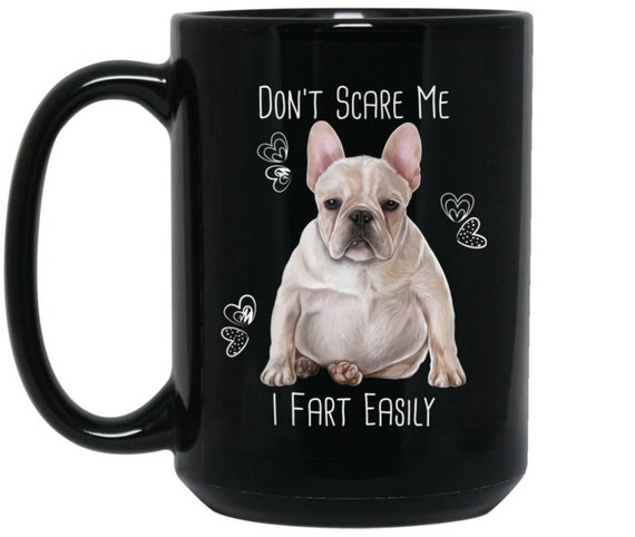 French Bulldog Mug French Bulldog Gifts Funny Coffee Mug | Etsy