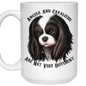 Cavalier King Charles Spaniel Art, Tricolor Cavalier King Charles Spaniel Coffee Mug - Angels And Cavaliers Are Not Very Different