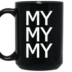 Joe Kenda Mug - MY MY MY, funny mug, gift for husband, wife, Coffee Mug, Funny Mug, cup for joe, joe&#39;s cup of joe, joe mug design