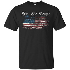 USA flag shirt, American flag shirt, Gift for Dad, or Mom gift, Patriotic Shirt for dad, Father&#39;s Day gift, 4th of july shirt, We The People