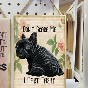 French Bulldog gifts, Wooden sign, Funny Frenchie mom, dad gift, Don&#39;t Scare Me I Raft Easily, Funny Gift for dog lovers