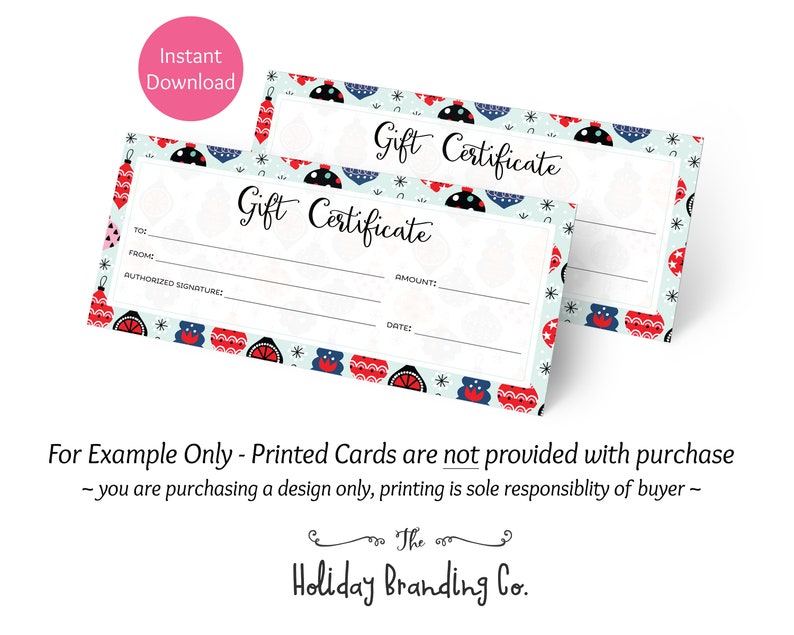Add your text in your chosen fonts Coordinating Designs Available! Holiday Ornaments Gift Certificate Design 3 Styles included
