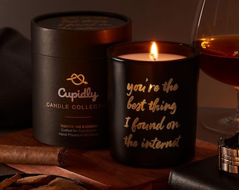 Funny Scented Candle for Him by Cupidly | You're the best thing I found on the internet | Cute Gift for Men | Tobacco, Oak & Cognac